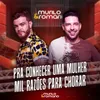 About Pra Conhecer Uma Mulher / Mil Razões Para Chorar Song