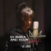 About Eu Nunca Amei Assim Conexão Song