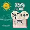 About Special Kind of Love Song