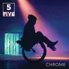 About Chrome Song