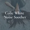 Colic White Noise Soother, Pt. 1