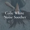 Colic White Noise Soother, Pt. 2