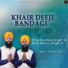 About Khair Deeje Bandagi Song