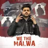 About We The Malwa Song