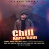 About Chill Karate Hai Song