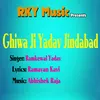 About Ghiwa Ji Yadav Jindabad Song