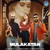 About Mulakatan Song