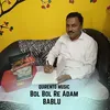 About Bol Bol Re Adam Song