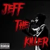 JEFF THE KILLER
