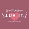 About Luv It Song