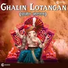 About Ghalin Lotangan Song