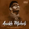 About Aankh Micholi Song