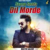 Saanu Saada Dil Morde