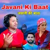 About Javani Ki Baat Song