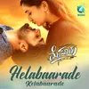 About Helabaarade Kelabaarade From "Mysuru" Song