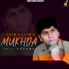 About Gora Gora Mukhda Song