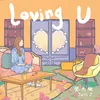 About Loving U Song