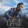 About Matlab Tumse Song