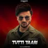 About Tutti Yaari Song