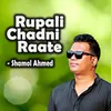 About Rupali Chadni Raate Song
