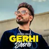 Gerhi Sherhi