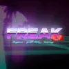 About FREAK 2.0 Song