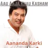 Aau Aaja Khau Kasham