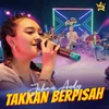 About Takkan Berpisah Song