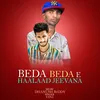 About Beda Beda E Haalaad Jeevana Song