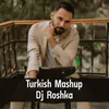 About Turkish Mashup Song