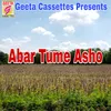 About Abar Tume Asho Song