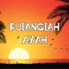 Pulanglah Ayah