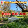 Rakhe Hari Jare