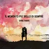 About Il momento più bello di sempre Song