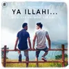 About YA ILLAHI Song