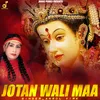 About Jotan Wali Maa Song