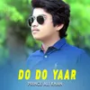 About Do Do Yaar Song