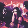 About Love Me Not Song