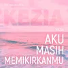 About AKU MASIH MEMIKIRKANMU Song