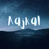 About Aajkal Song