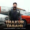 About Thakur Tabahi Song