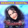 About Sebatas Khayal Song