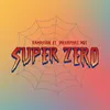 About SUPER ZERO Song