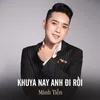 About Khuya Nay Anh Đi Rồi Song