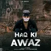 About Haq Ki awaz Song