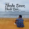 About Thoda Door, Thodi Der Song