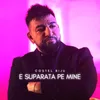 About E suparata pe mine Song