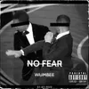 About NO FEAR Song