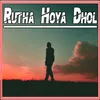 Rutha Hoya Dhol