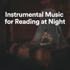 Instrumental Music for Reading at Night, Pt. 16